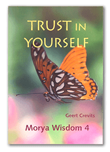 Morya Wijsheid 4: Vertrouwen in jezelf